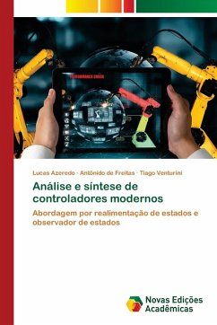 Análise e síntese de controladores modernos - Azeredo, Lucas;de Freitas, Antônido;Venturini, Tiago