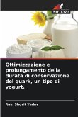 Ottimizzazione e prolungamento della durata di conservazione del quark, un tipo di yogurt.