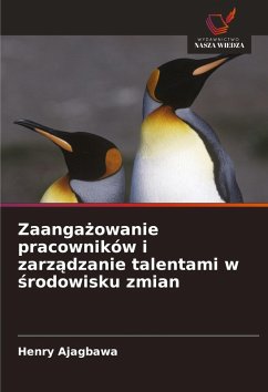 Cover Zaanga¿owanie pracowników i zarz¿dzanie talentami w ¿rodowisku zmian
