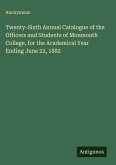 Twenty-Sixth Annual Catalogue of the Officers and Students of Monmouth College, for the Academical Year Ending June 22, 1882