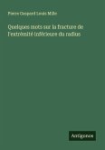 Quelques mots sur la fracture de l'extrémité inférieure du radius