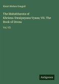 The Mahabharata of Khrisna-Dwaipayana Vyasa; VII. The Book of Drona