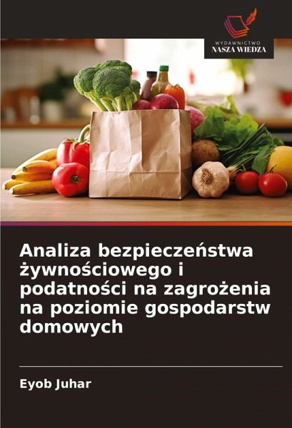 Analiza bezpiecze¿stwa ¿ywno¿ciowego i podatno¿ci na zagro¿enia na poziomie gospodarstw domowych