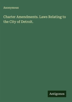 Cover Charter Amendments. Laws Relating to the City of Detroit.