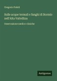Sulle acque termali e fanghi di Bormio nell'Alta Valtellina Sulle acque termali e fanghi di Bormio nell'Alta Valtellina
