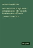 Brevi cenni statistici sugli stabili e sulla popolazione delle case della Società anonima edificatrice