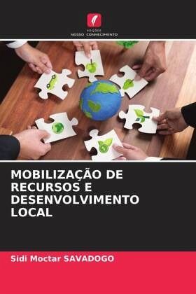 MOBILIZAÇÃO DE RECURSOS E DESENVOLVIMENTO LOCAL MOBILIZAÇÃO DE RECURSOS E DESENVOLVIMENTO LOCAL