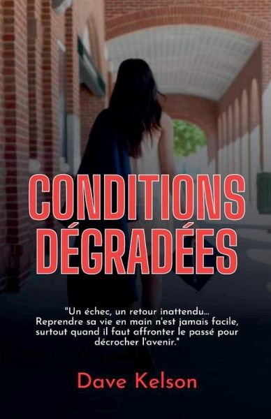 Conditions dégradées Conditions dégradées