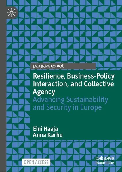 Resilience, Business-Policy Interaction, and Collective Agency Resilience, Business-Policy Interaction, and Collective Agency