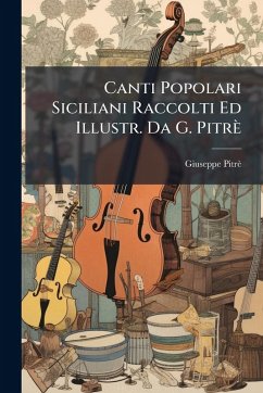 Cover Canti Popolari Siciliani Raccolti Ed Illustr. Da G. Pitrè