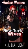 Badass Women New York Wives (eBook, ePUB) Badass Women New York Wives (eBook, ePUB)