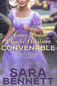 Cover Comte Perfide Cherche Héritière Convenable (Husband Hunters Club (French edition), #5) (eBook, ePUB)