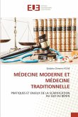 MÉDECINE MODERNE ET MÉDECINE TRADITIONNELLE