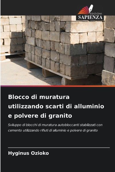 Blocco di muratura utilizzando scarti di alluminio e polvere di granito Blocco di muratura utilizzando scarti di alluminio e polvere di granito