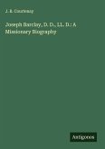 Joseph Barclay, D. D., LL. D.: A Missionary Biography