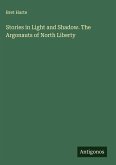 Stories in Light and Shadow. The Argonauts of North Liberty