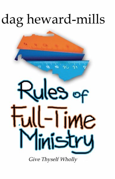 Rules of Full-time Ministry 2nd Edition (Work of Ministry, #2) (eBook, ePUB)