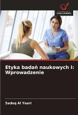 Etyka bada¿ naukowych I: Wprowadzenie Etyka bada¿ naukowych I: Wprowadzenie