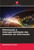 Otimização e interoperabilidade dos sistemas de informação