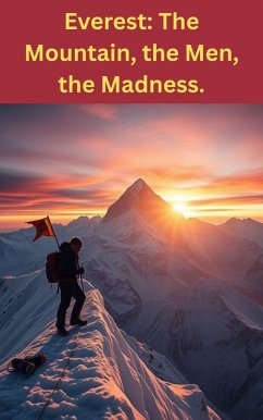 Cover Everest: The Mountain, the Men, the Madness. (eBook, ePUB)