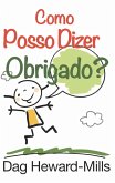 Como posso dizer obrigado? (eBook, ePUB)