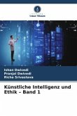 Künstliche Intelligenz und Ethik - Band 1