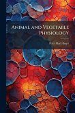 Animal and Vegetable Physiology Animal and Vegetable Physiology