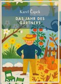 Karel Capek: Das Jahr des Gärtners. Vollständige Neuausgabe Karel Capek: Das Jahr des Gärtners. Vollständige Neuausgabe