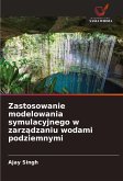 Zastosowanie modelowania symulacyjnego w zarz¿dzaniu wodami podziemnymi