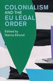 Colonialism and the EU Legal Order Colonialism and the EU Legal Order