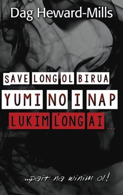 Cover Save Long Ol Birua Yumi No I Nap Lukim Long Ai.... (eBook, ePUB)