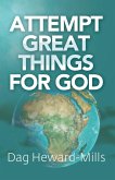 Attempt Great Things for God (Work of Ministry, #10) (eBook, ePUB) Attempt Great Things for God (Work of Ministry, #10) (eBook, ePUB)