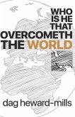 Who Is He That Overcometh the World (eBook, ePUB)