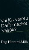 Vai Jus Varetu Darit Mazliet Vairak? (eBook, ePUB)