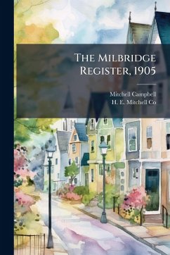 The Milbridge Register, 1905 - Campbell, Mitchell The Milbridge Register, 1905 - Campbell, Mitchell