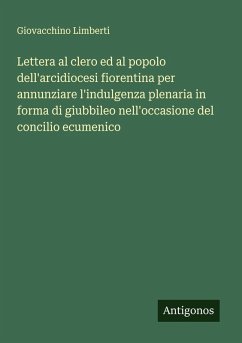 Cover Lettera al clero ed al popolo dell'arcidiocesi fiorentina per annunziare l'indulgenza plenaria in forma di giubbileo nell'occasione del concilio ecumenico