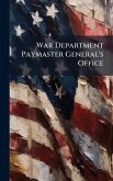 War Department Paymaster General's Office War Department Paymaster General's Office