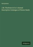 J.M. Thorburn & Co.'s Annual Descriptive Catalogue of Flower Seeds