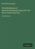 The Mahabharata of Khrisna-Dwaipayana Vyasa; XII. The Book of Peace Part One