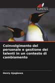 Coinvolgimento del personale e gestione dei talenti in un contesto di cambiamento