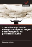 Zrozumienie przemian demograficznych w Afryce Subsaharyjskiej na przyk¿adzie Kenii Zrozumienie przemian demograficznych w Afryce Subsaharyjskiej na przyk¿adzie Kenii