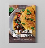 Feine Pilzküche für Gourmets