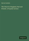 The Church of England, Past and Present. A Popular Lecture