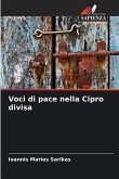 Voci di pace nella Cipro divisa Voci di pace nella Cipro divisa