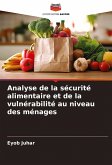 Analyse de la sécurité alimentaire et de la vulnérabilité au niveau des ménages Analyse de la sécurité alimentaire et de la vulnérabilité au niveau des ménages