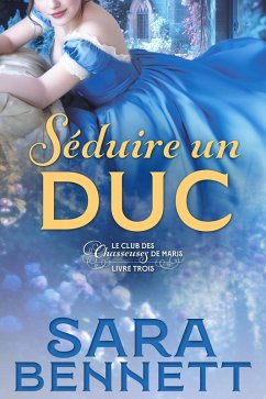 Cover Séduire un Duc (Husband Hunters Club (French edition), #3) (eBook, ePUB)