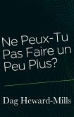 Ne Peux-Tu Pas Faire un Peu Plus ? (eBook, ePUB)