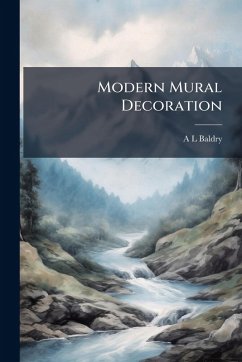 Modern Mural Decoration - Baldry, A L