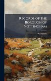 Records of the Borough of Nottingham Records of the Borough of Nottingham