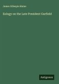 Eulogy on the Late President Garfield